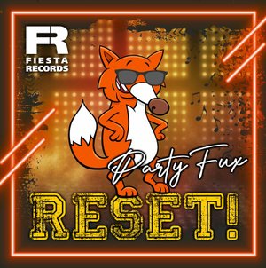 Partyfux singel Reset Fiesta Records 